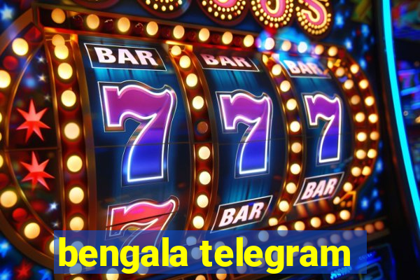 bengala telegram